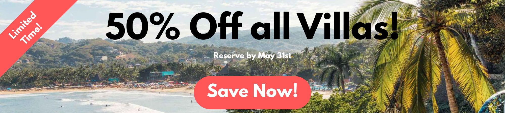Limited Time 50% Off all Villas!